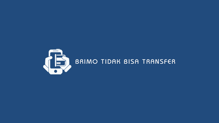 BRImo Tidak Bisa Transfer